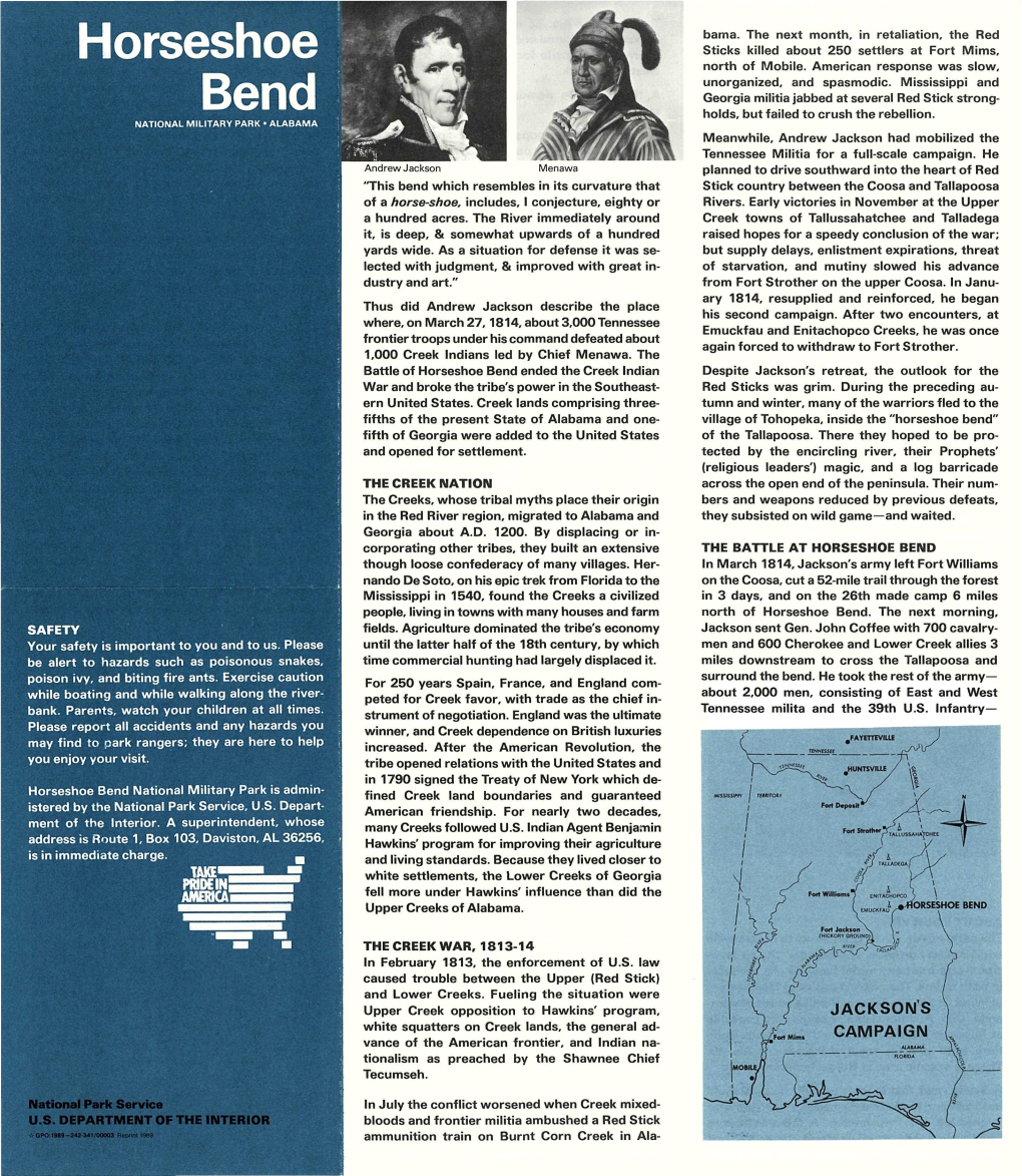 Horseshoe Bend Ended the Creek Indian Despite Jackson's Retreat, the Outlook for the War and Broke the Tribe's Power in the Southeast­ Red Sticks Was Grim