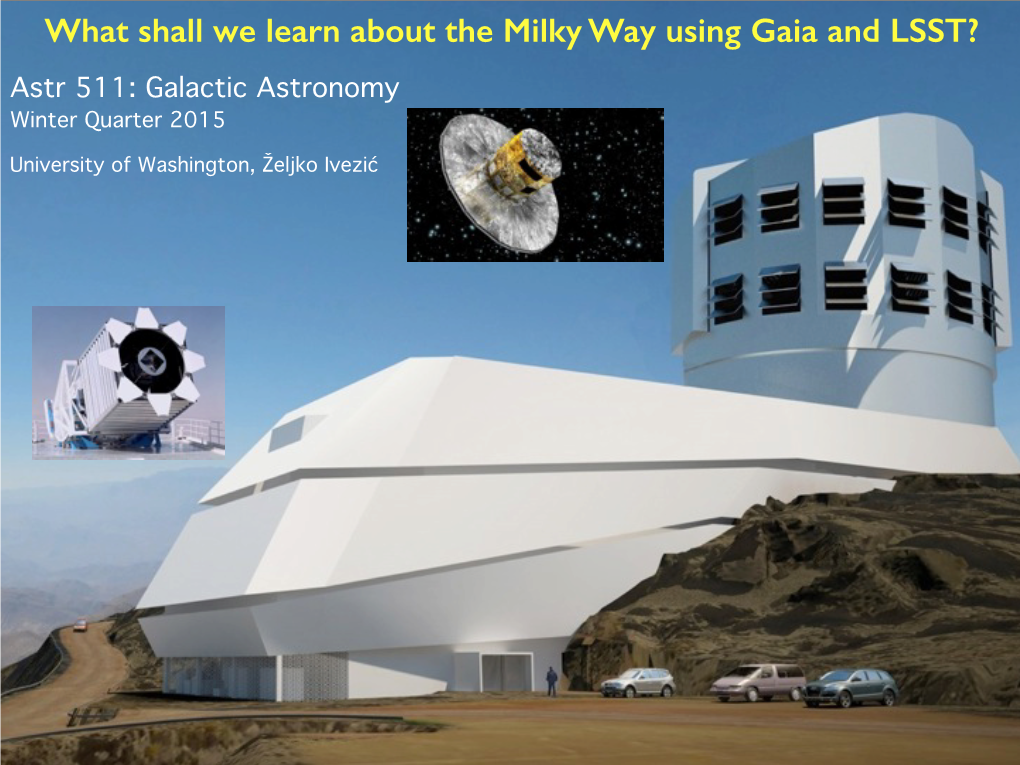 What Shall We Learn About the Milky Way Using Gaia and LSST?