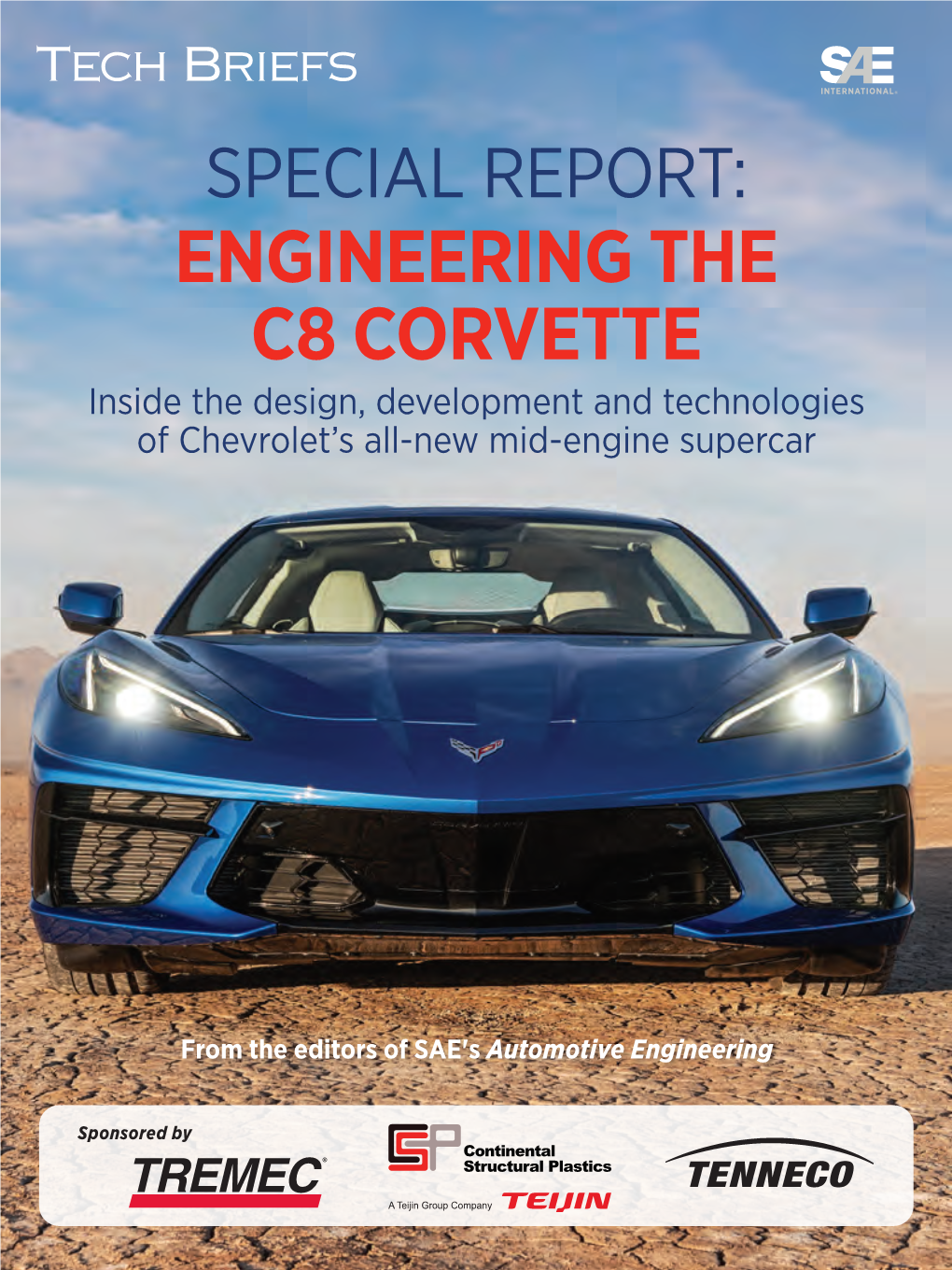 ENGINEERING the C8 CORVETTE Inside the Design, Development and Technologies of Chevrolet’S All-New Mid-Engine Supercar