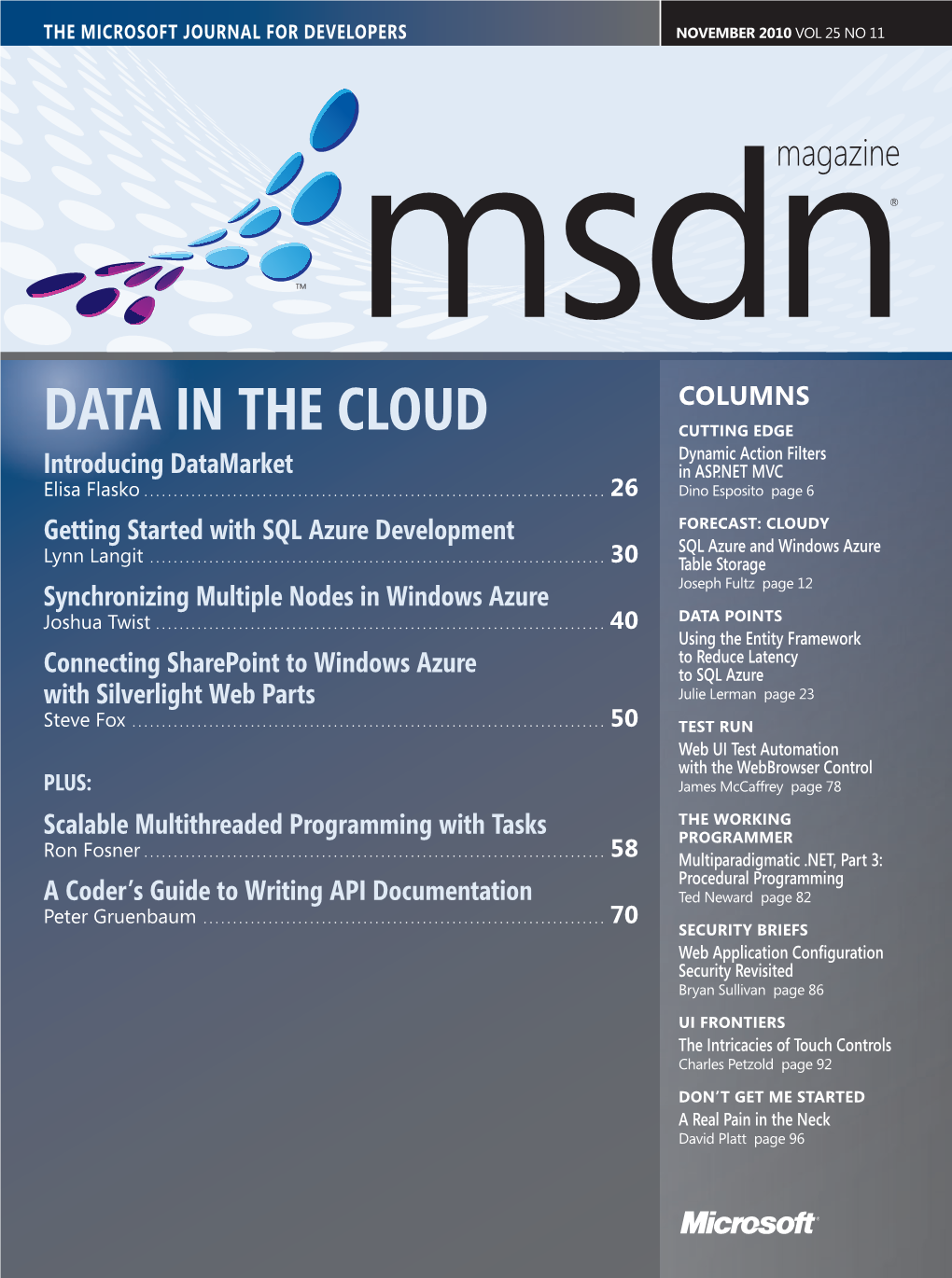 DATA in the CLOUD CUTTING EDGE Dynamic Action Filters Introducing Datamarket in ASP.NET MVC Elisa Flasko