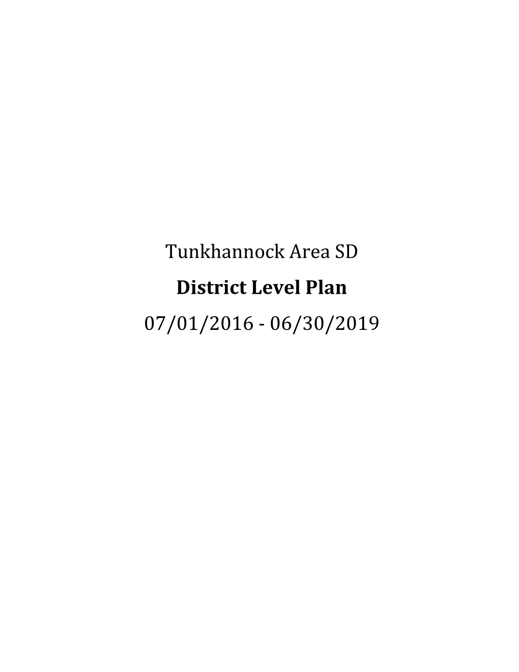 Tunkhannock Area SD District Level Plan 07/01/2016 - 06/30/2019 2