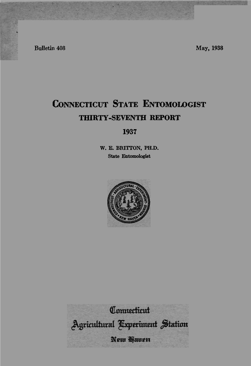 Connecticut State Entomologist . Thirty Seventh Report 1937
