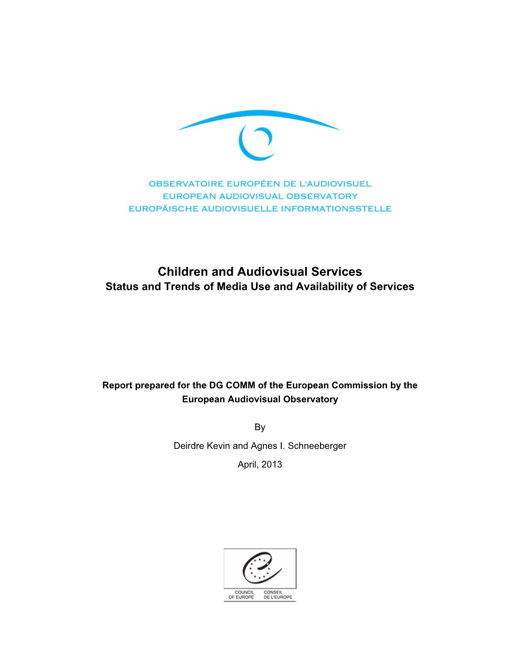 Children and Audiovisual Services Status and Trends of Media Use and Availability of Services