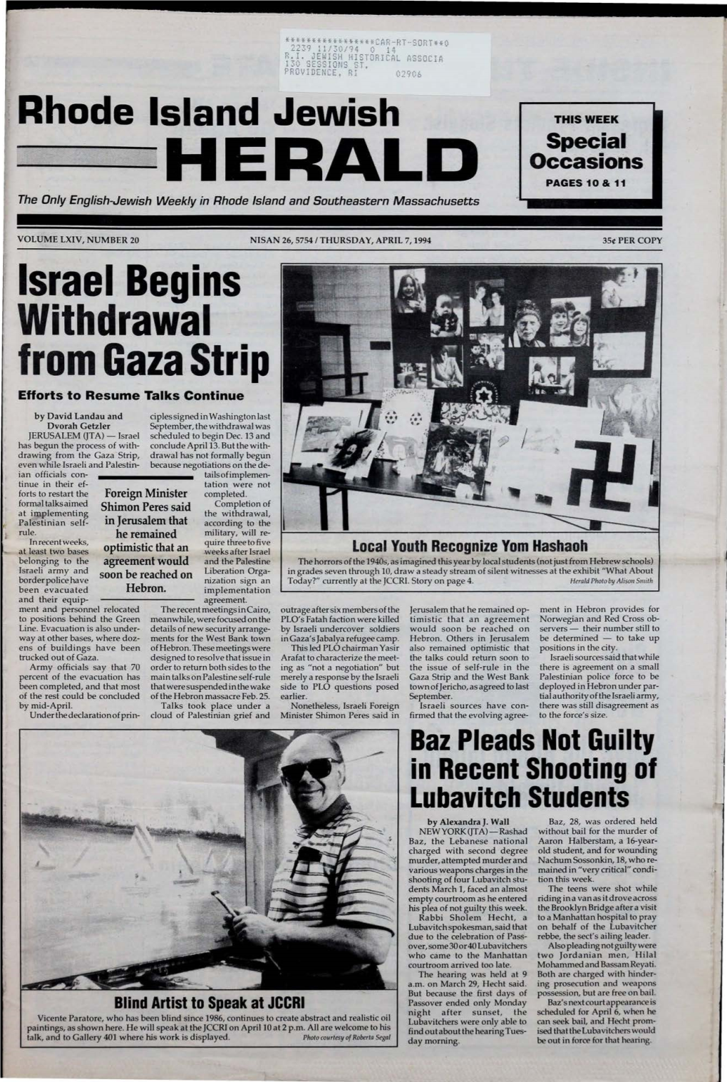APRIL 7, 1994 35{PER COPY Israel Begins Withdrawal from Gaza Strip Efforts to Resume Talks Continue