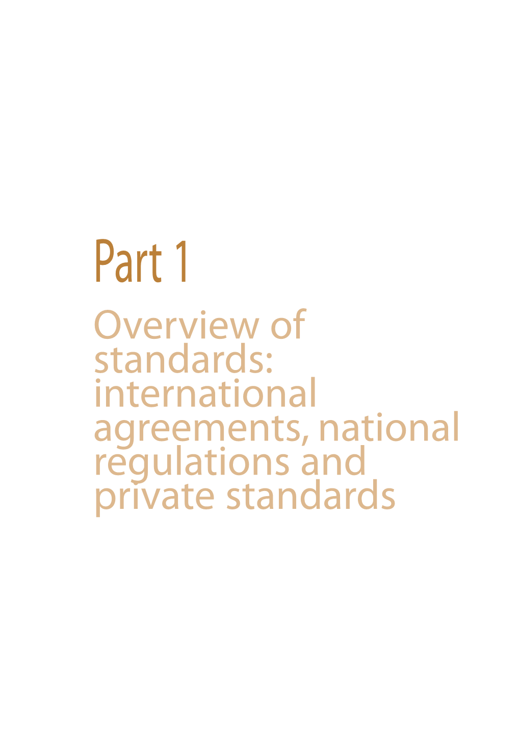 International Agreements, National Regulations and Private Standards