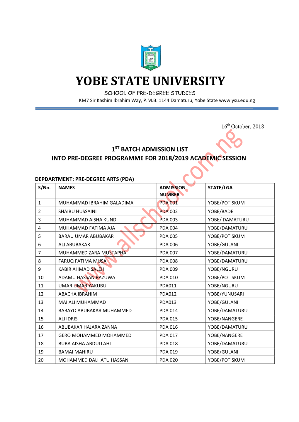 YOBE STATE UNIVERSITY SCHOOL of PRE-DEGREE STUDIES KM7 Sir Kashim Ibrahim Way, P.M.B