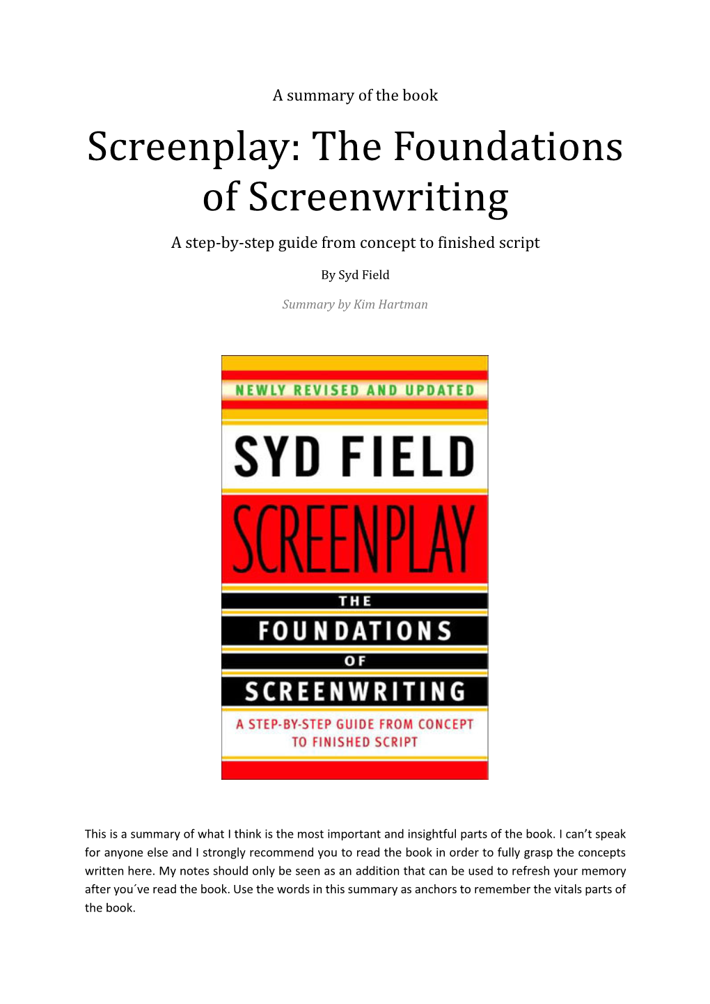 Screenplay: the Foundations of Screenwriting a Step-By-Step Guide from Concept to Finished Script