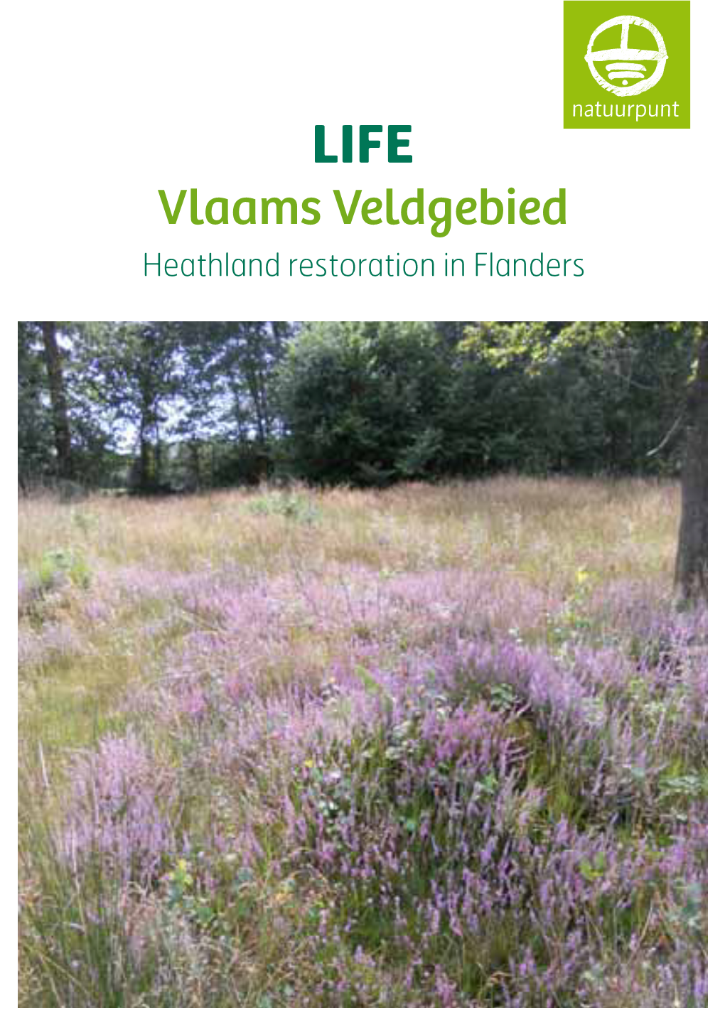 LIFE Vlaams Veldgebied Heathland Restoration in Flanders