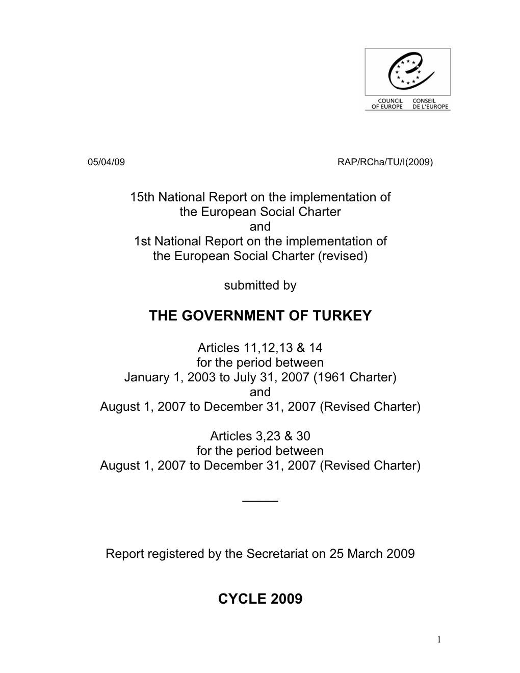The Government of Turkey Cycle 2009