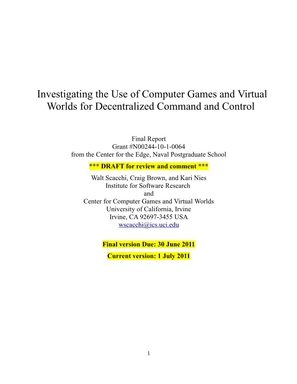 Investigating the Use of Computer Games and Virtual Worlds for Decentralized Command and Control