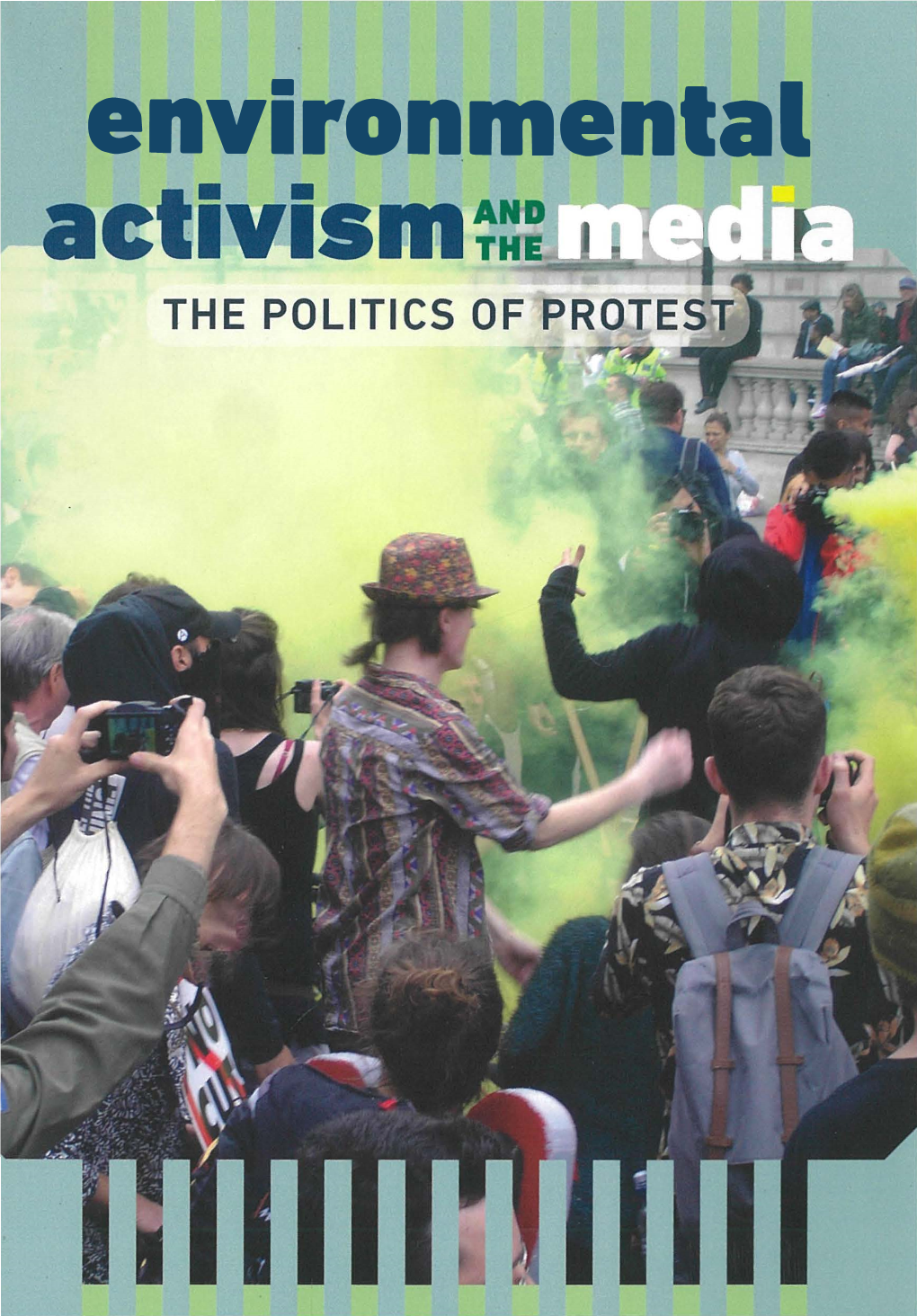 Environmental Activism and the Media This Book Is Part of the Peter Lang Media and Communication List