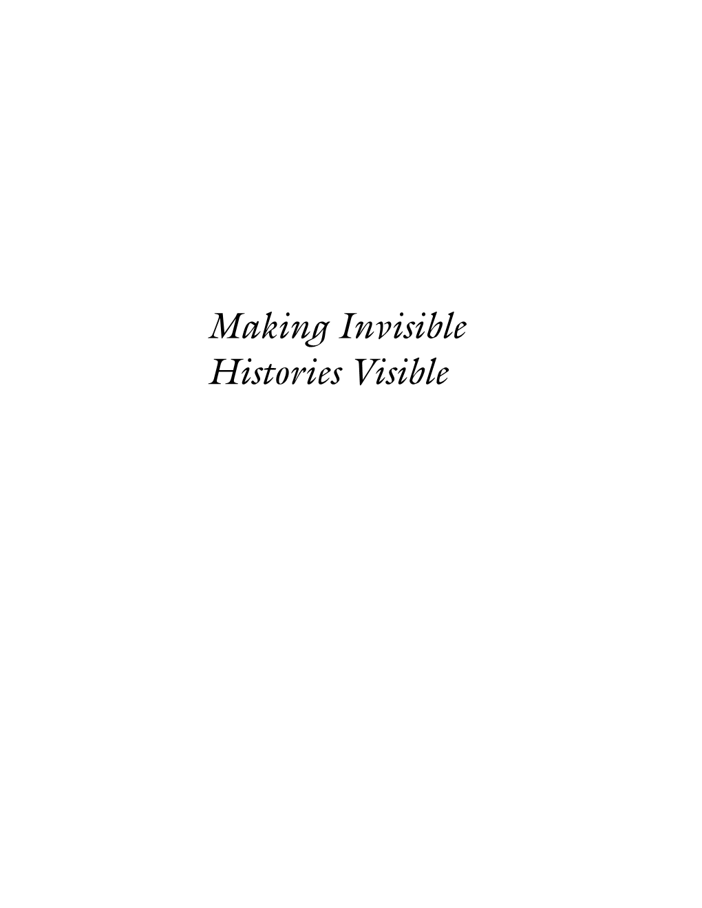 Making Invisible Histories Visible June L