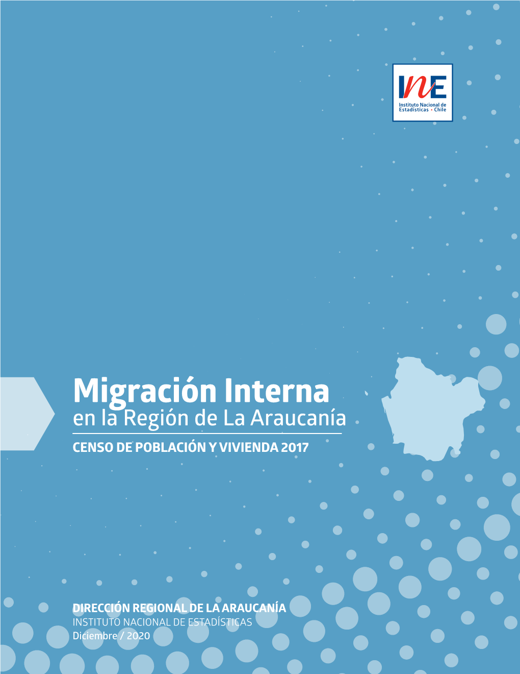 Migración Interna En La Región De La Araucanía CENSO DE POBLACIÓN Y VIVIENDA 2017