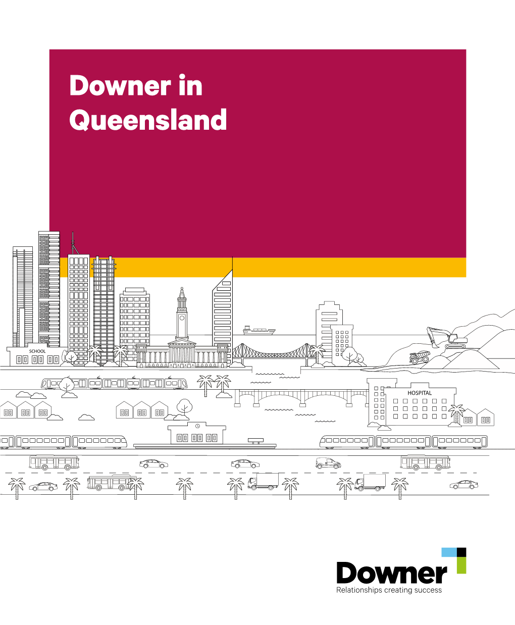 Downer in Queensland Downer in Queensland