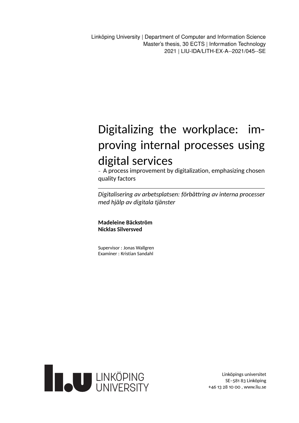Im- Proving Internal Processes Using Digital Services – a Process Improvement by Digitalization, Emphasizing Chosen Quality Factors