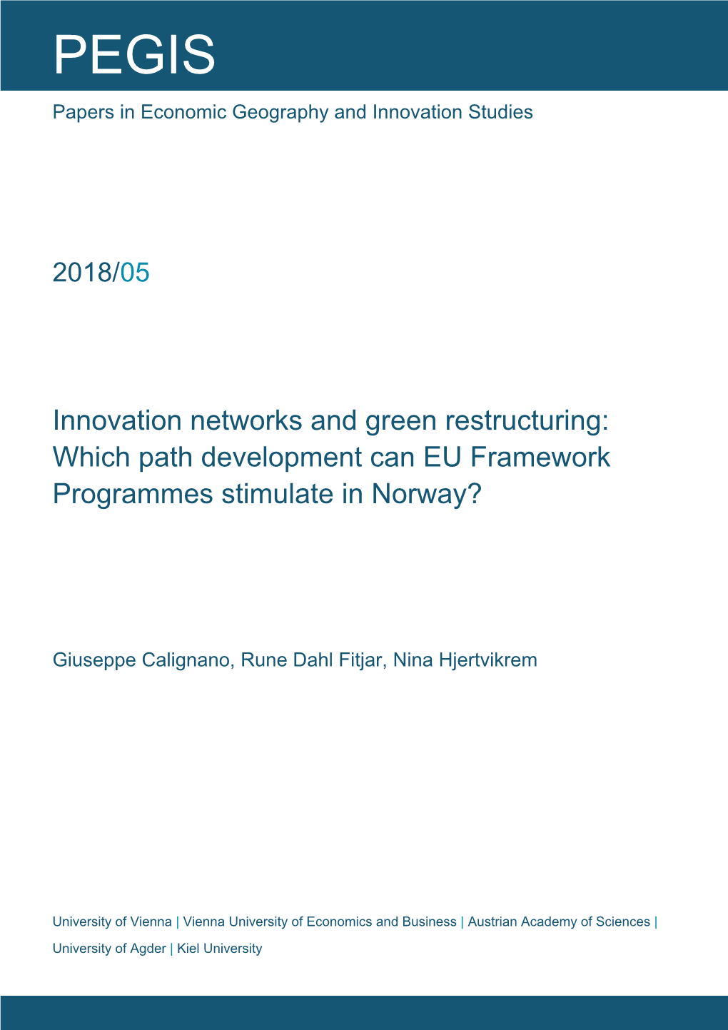 Innovation Networks and Green Restructuring: Which Path Development Can EU Framework Programmes Stimulate in Norway?