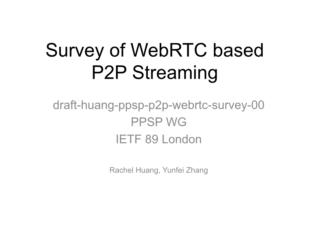 Survey of Webrtc Based P2P Streaming