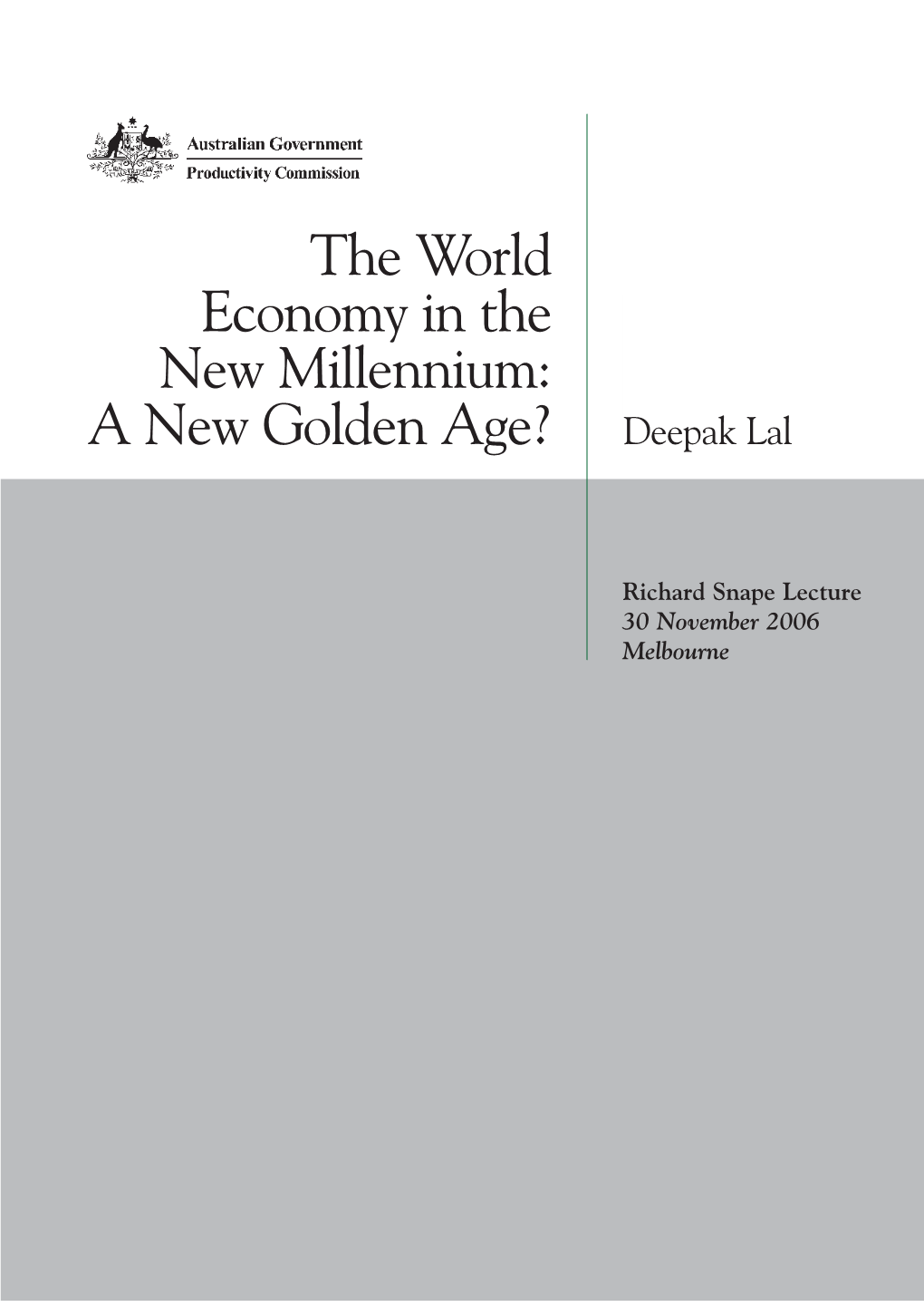 The World Economy in the New Millennium: a New Golden Age? Deepak Lal