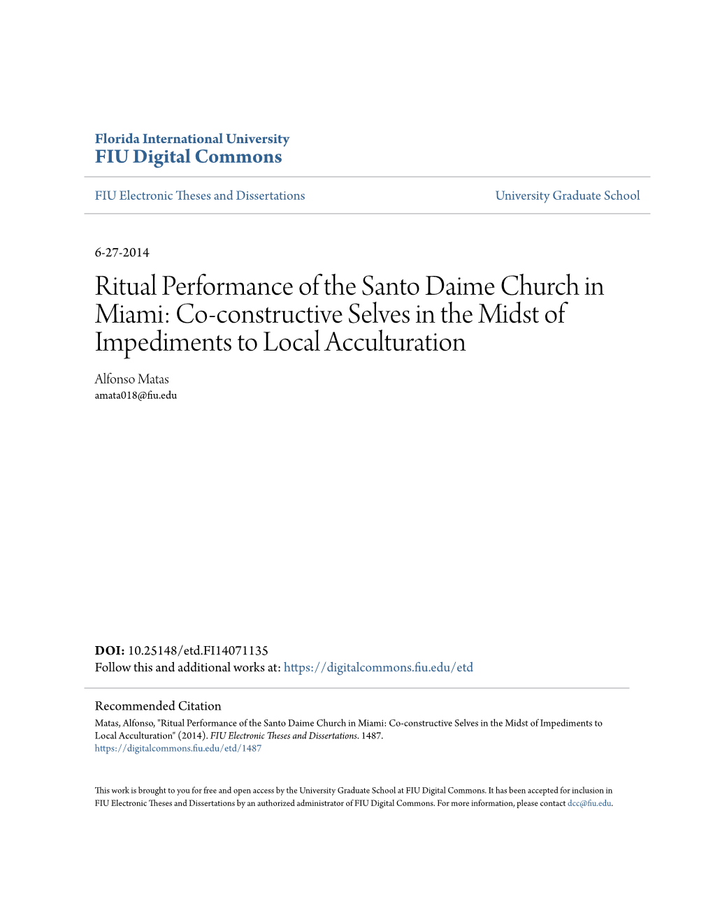 Ritual Performance of the Santo Daime Church in Miami: Co-Constructive Selves in the Midst of Impediments to Local Acculturation Alfonso Matas Amata018@Fiu.Edu