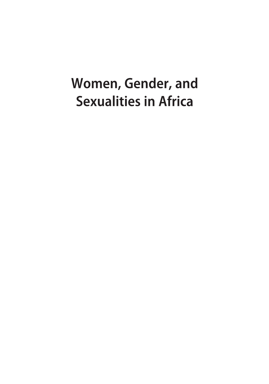 Women, Gender, and Sexualities in Africa Falola Amponsah 00 Fmt Cx1 12/17/12 5:34 PM Page Ii