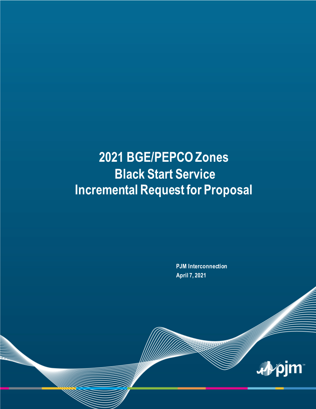 2021 BGE/PEPCO Zones Black Start Service Incremental Request for Proposal