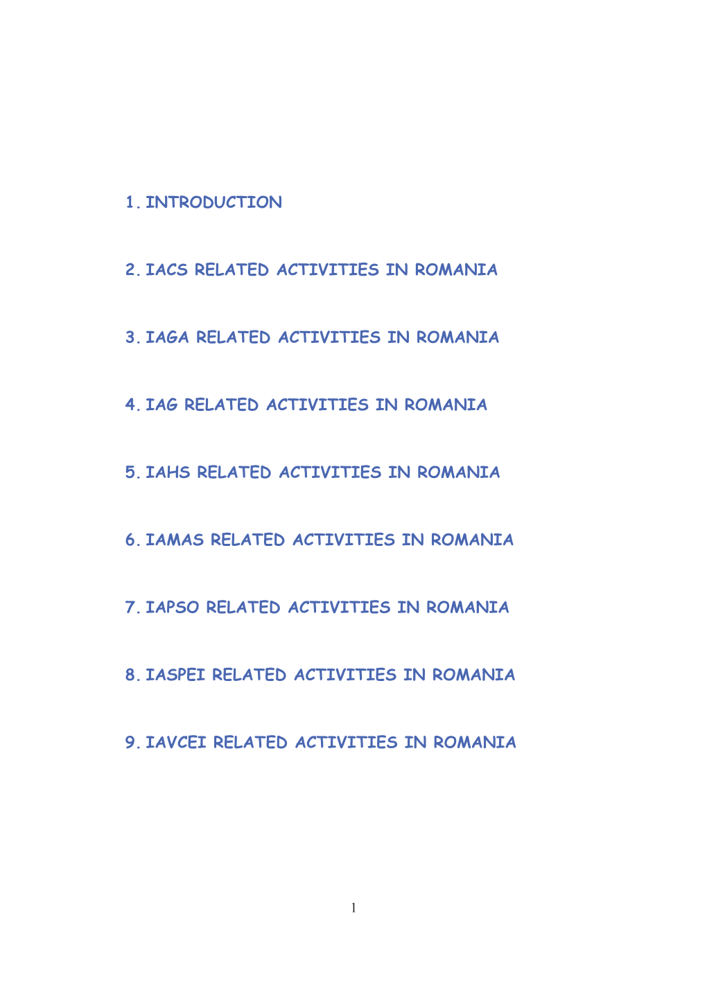 1. Introduction 2. Iacs Related Activities in Romania 3. Iaga