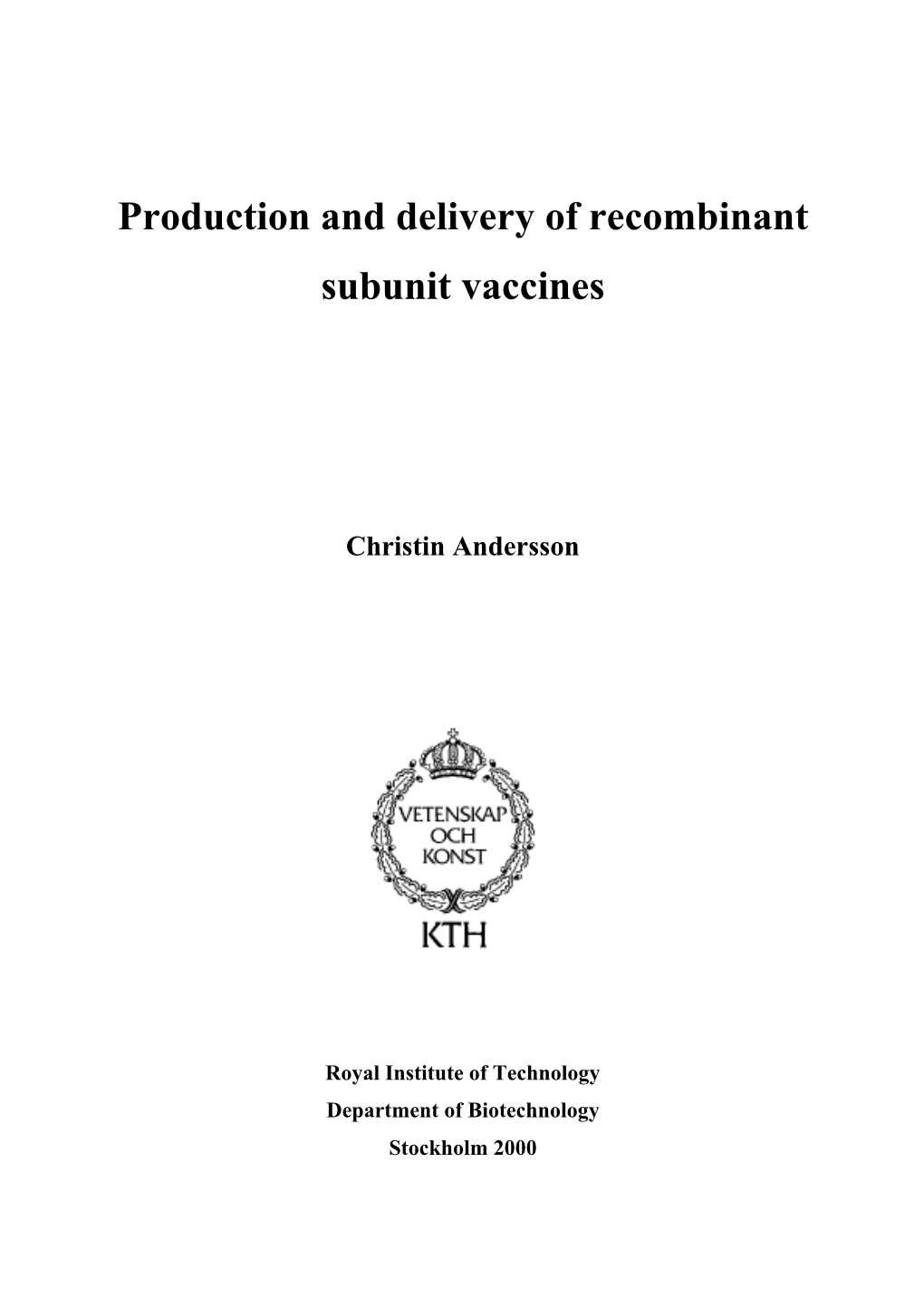 Production and Delivery of Recombinant Subunit Vaccines