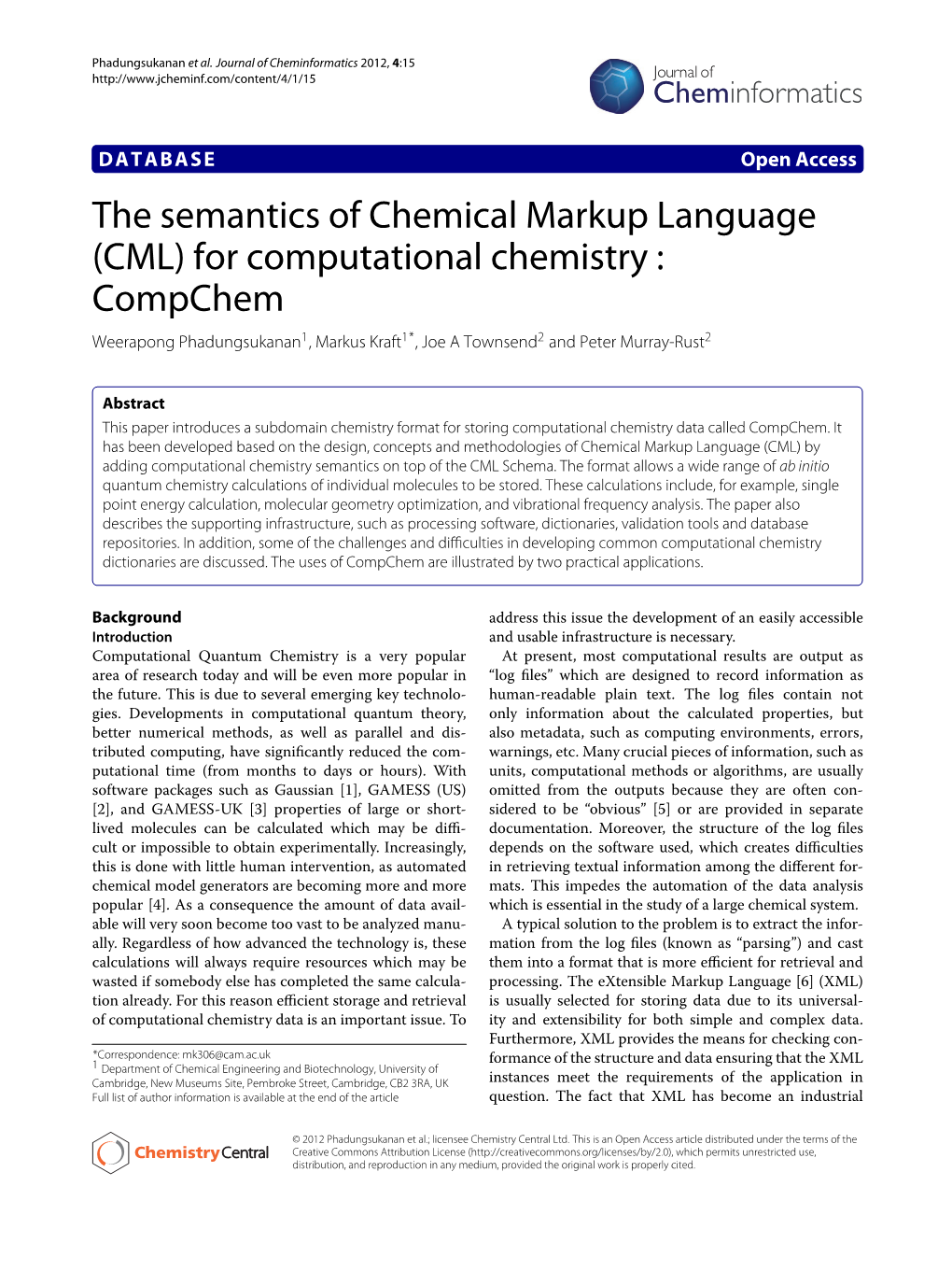 For Computational Chemistry : Compchem Weerapong Phadungsukanan1, Markus Kraft1*, Joe a Townsend2 and Peter Murray-Rust2