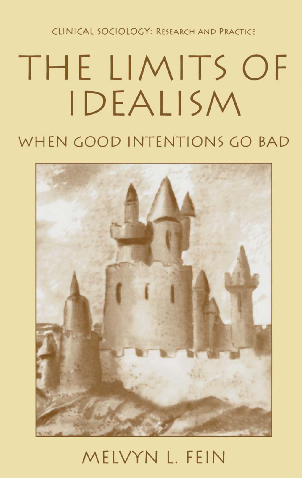 The Limits of Idealism: When Good Intentions Go Bad (Clinical