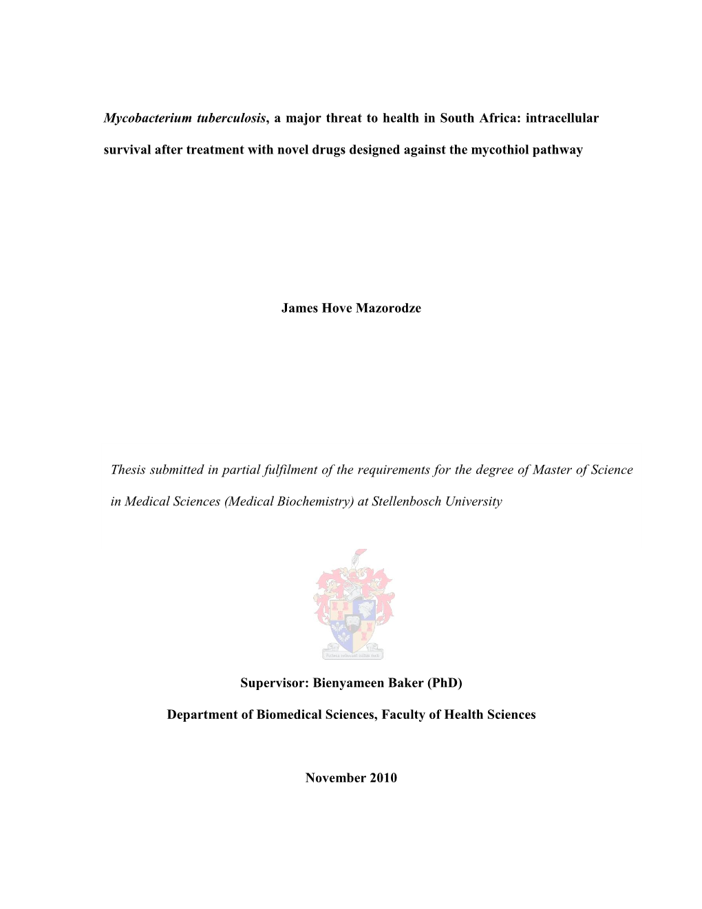 Mycobacterium Tuberculosis, a Major Threat to Health in South Africa: Intracellular Survival After Treatment with Novel Drugs Designed Against the Mycothiol Pathway