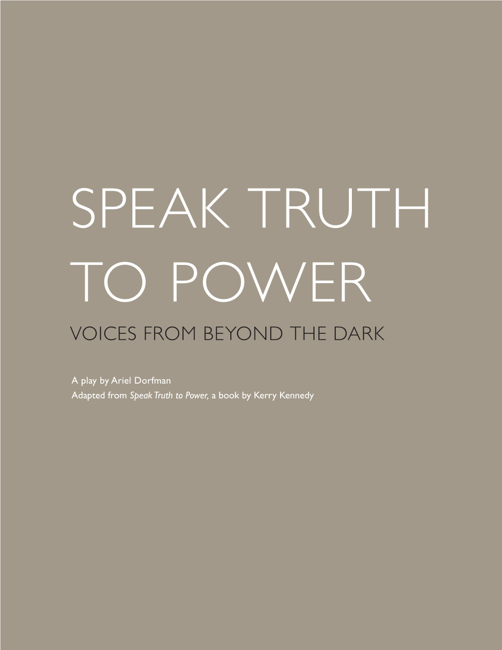 Speak Truth to Power Voices from Beyond the Dark