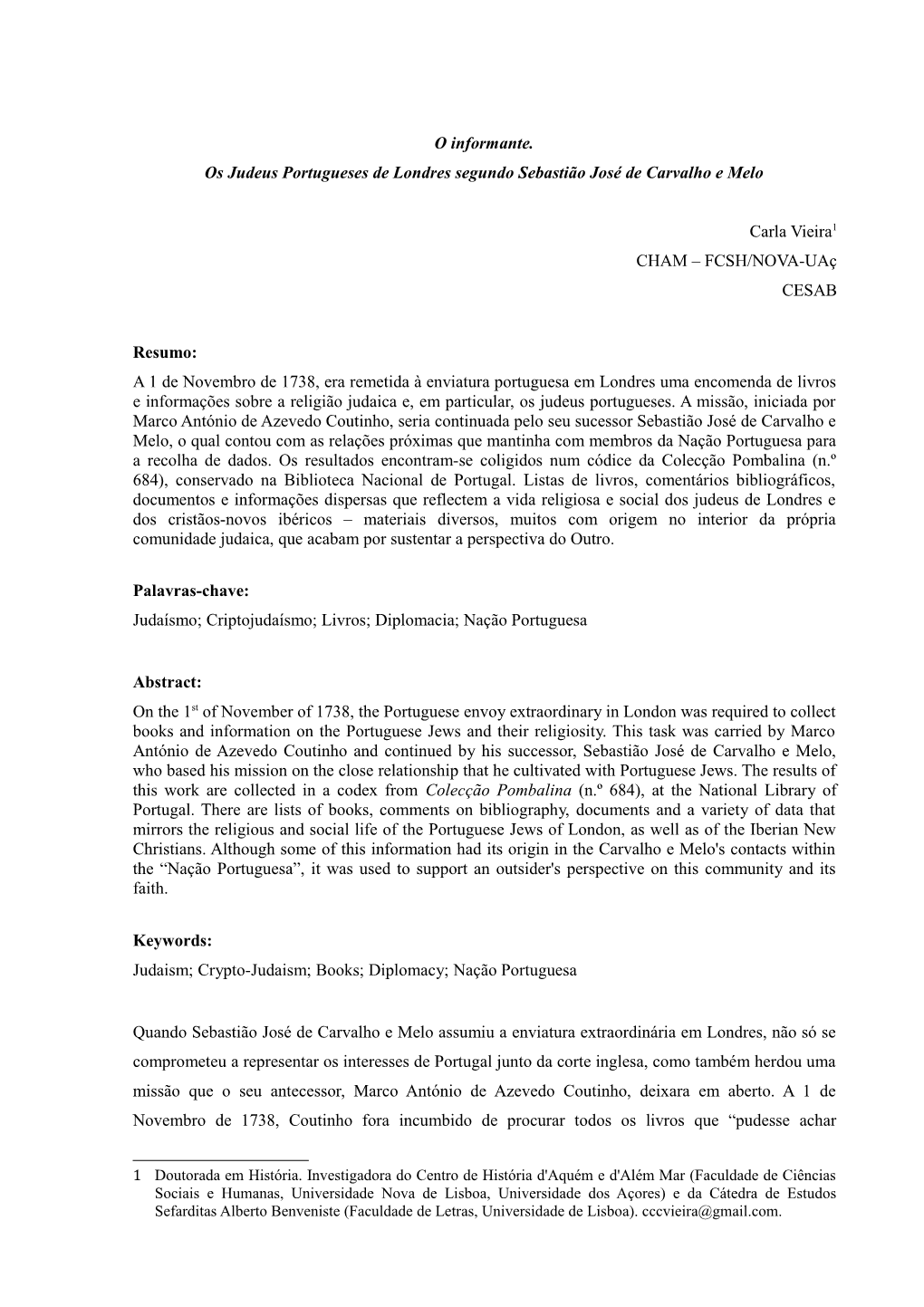 O Informante. Os Judeus Portugueses De Londres Segundo Sebastião José De Carvalho E Melo Carla Vieira1 CHAM