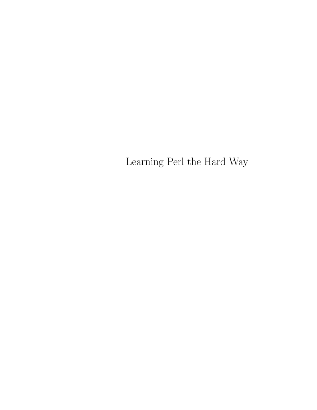 Learning Perl the Hard Way Ii Learning Perl the Hard Way