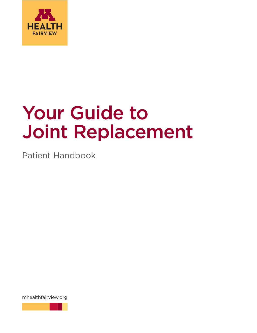 Your Guide to Joint Replacement: Patient Handbook