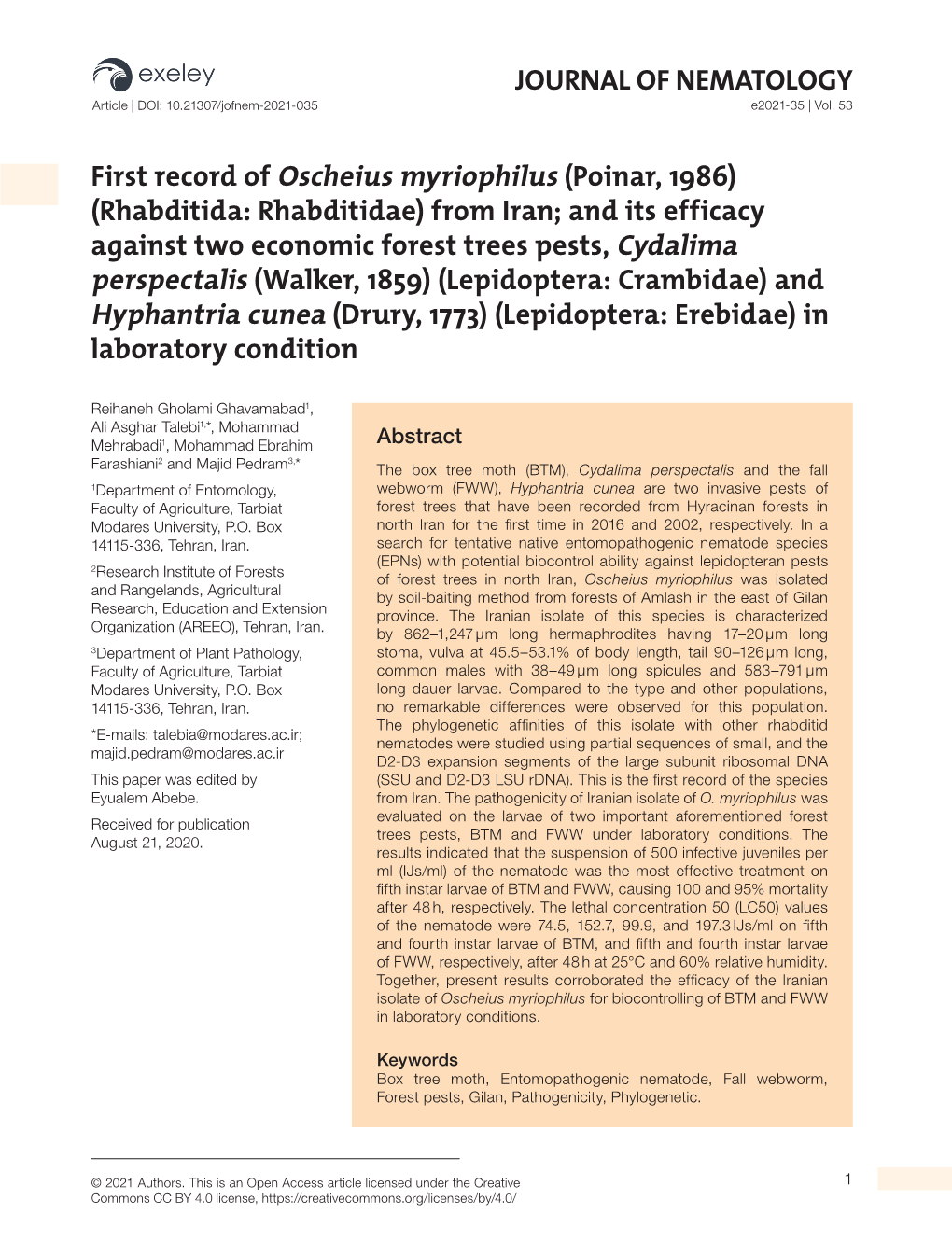 JOURNAL of NEMATOLOGY First Record of Oscheius Myriophilus (Poinar, 1986) (Rhabditida: Rhabditidae) from Iran; and Its Efficacy