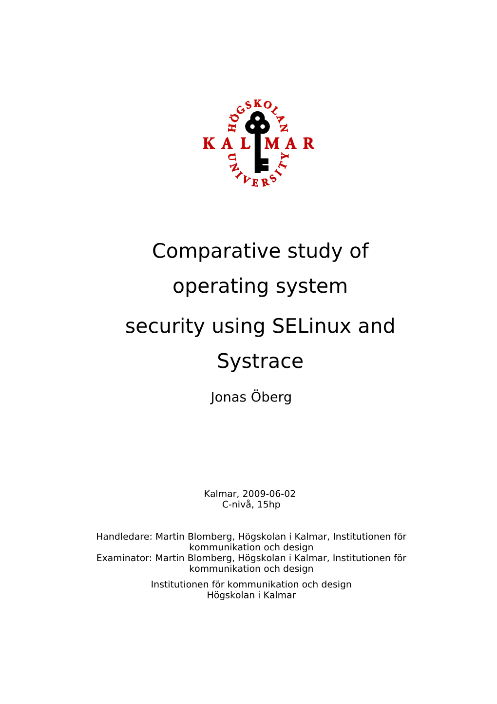 Comparative Study of Operating System Security Using Selinux and Systrace