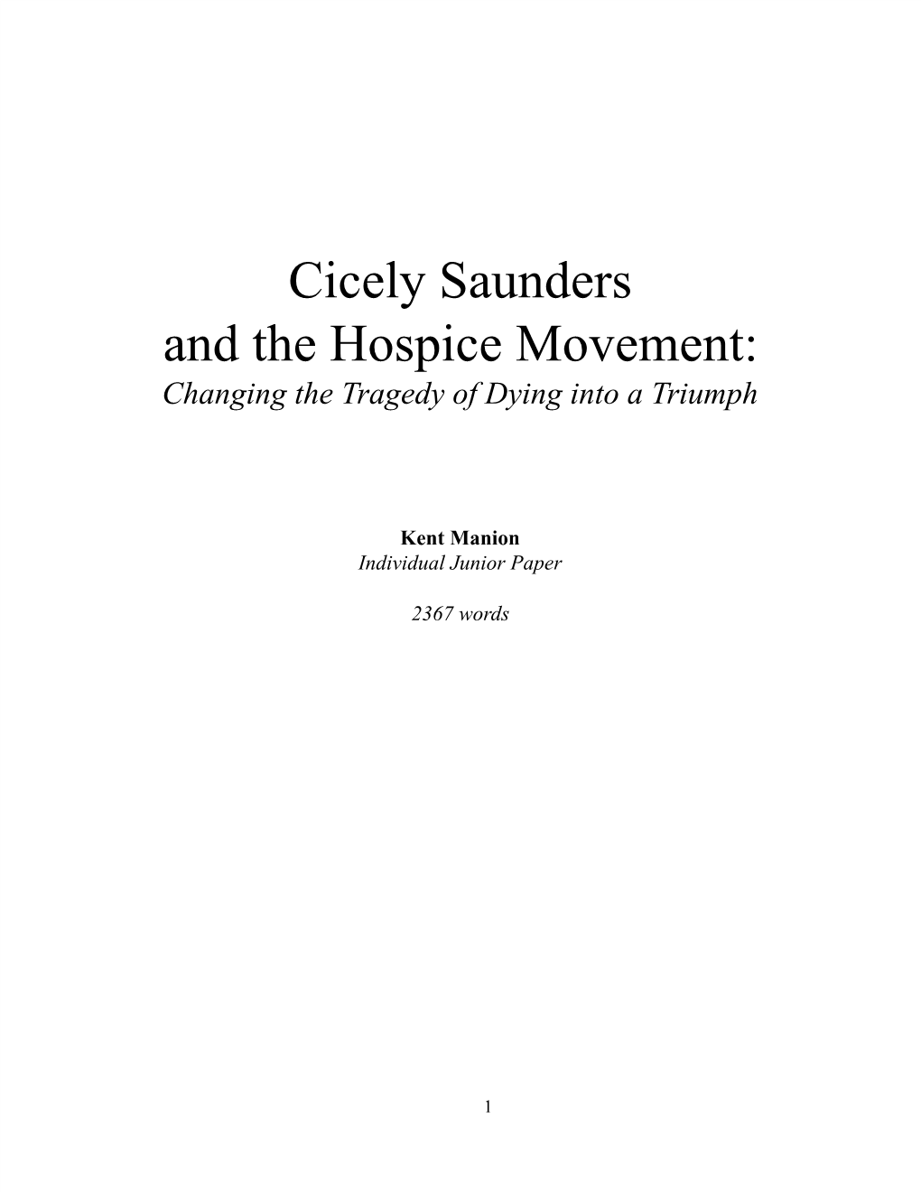 Cicely Saunders and the Hospice Movement: Changing the Tragedy of Dying Into a Triumph