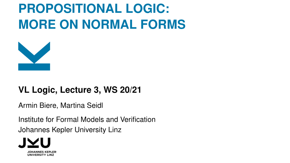 Propositional Logic: More on Normal Forms