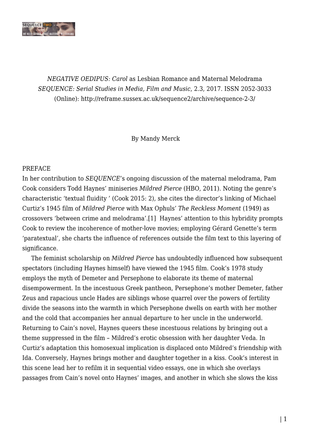 Carol As Lesbian Romance and Maternal Melodrama SEQUENCE: Serial Studies in Media, Film and Music, 2.3, 2017