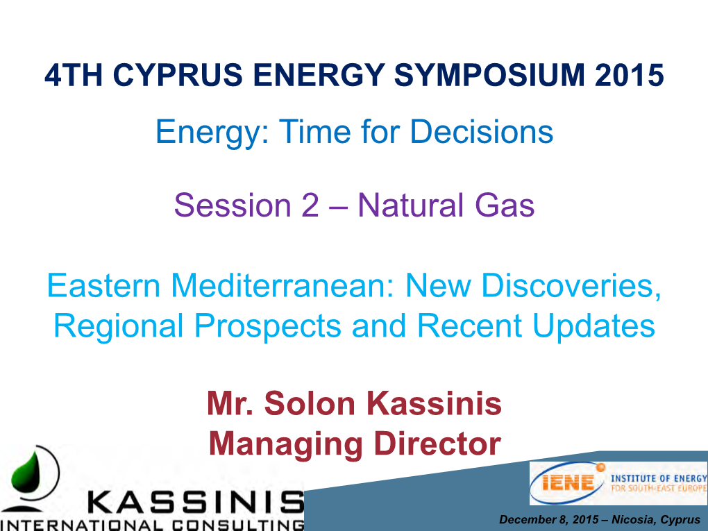 Mr. Solon Kassinis Managing Director Energy: Time for Decisions Session