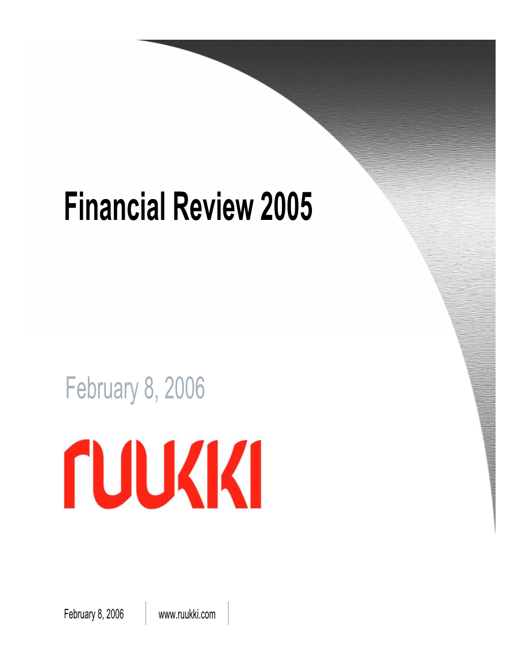 Rautaruukki Corporation Financial Review 2005