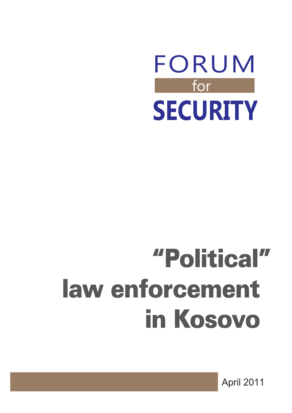 Assessment Report 'Political' Law Enforcement in Kosovo
