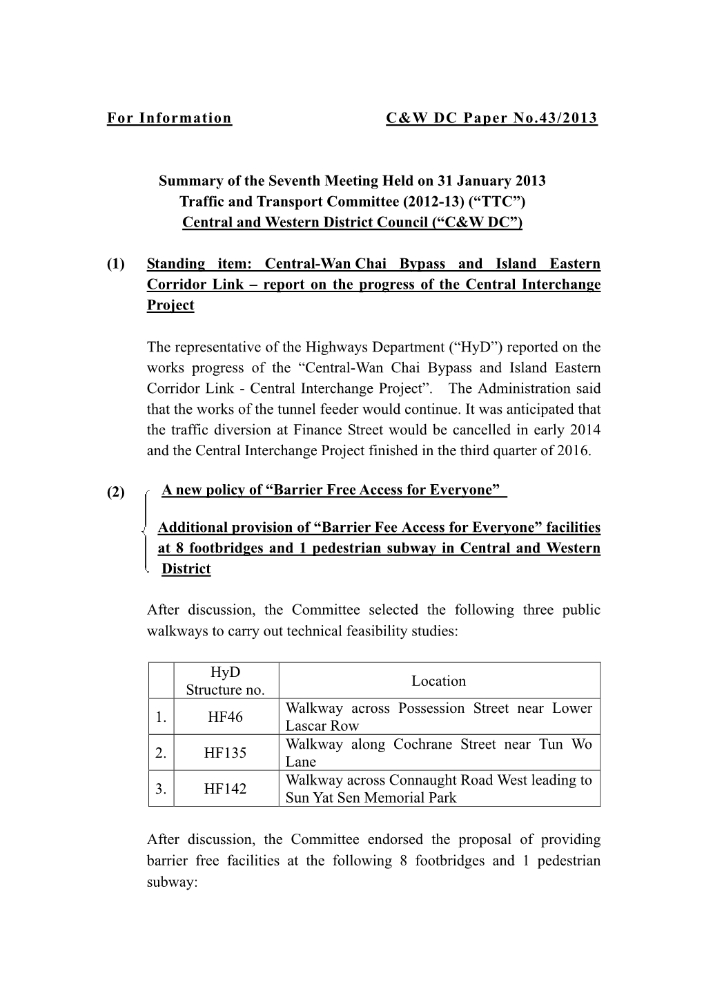 Summary of the Seventh Meeting Held on 31 January 2013 Traffic and Transport Committee (2012-13) (“TTC”) Central and Western District Council (“C&W DC”)