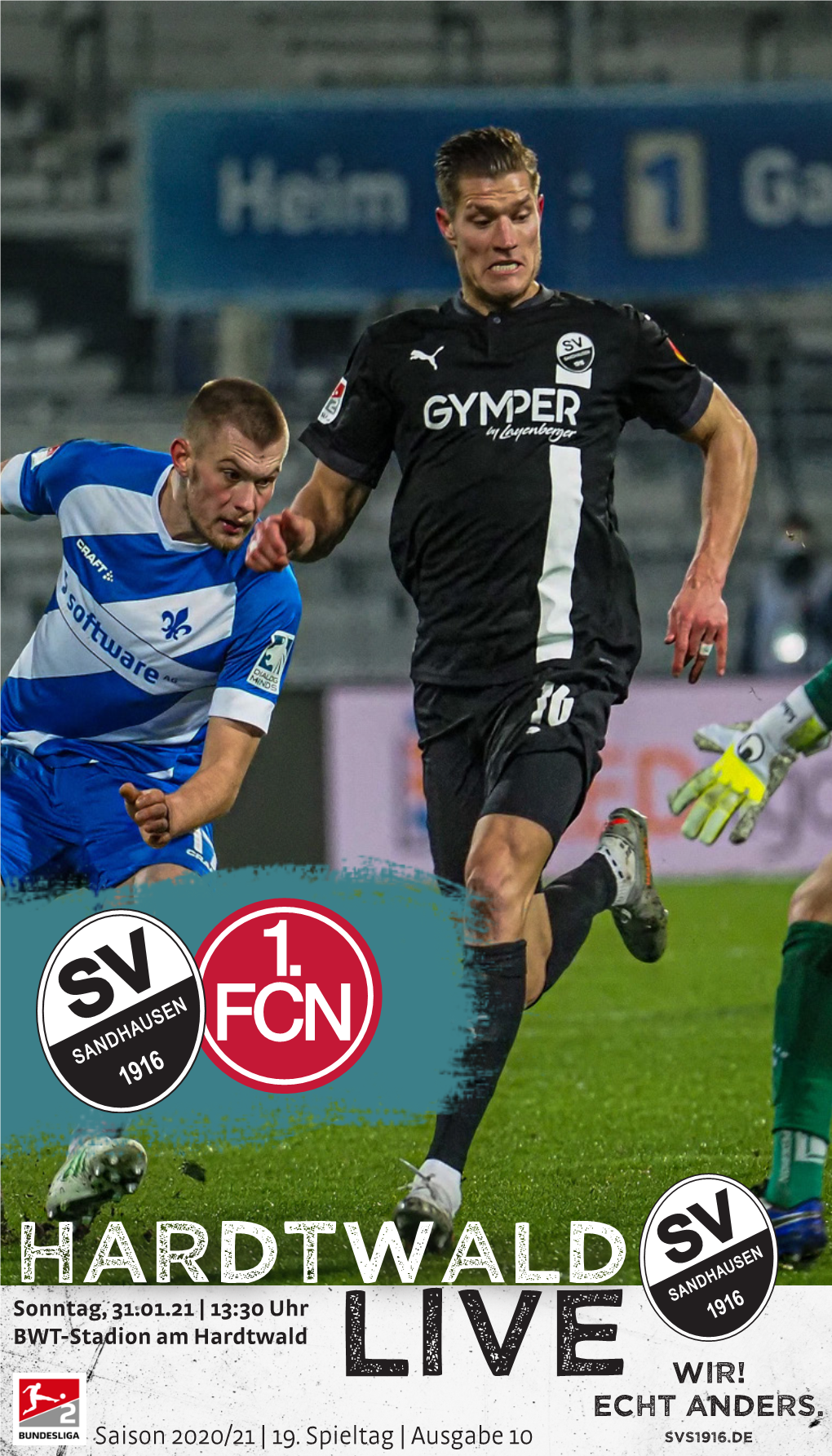 Hardtwald Sonntag, 31.01.21 | 13:30 Uhr BWT-Stadion Am Hardtwald LIVE WIR! ECHT ANDERS