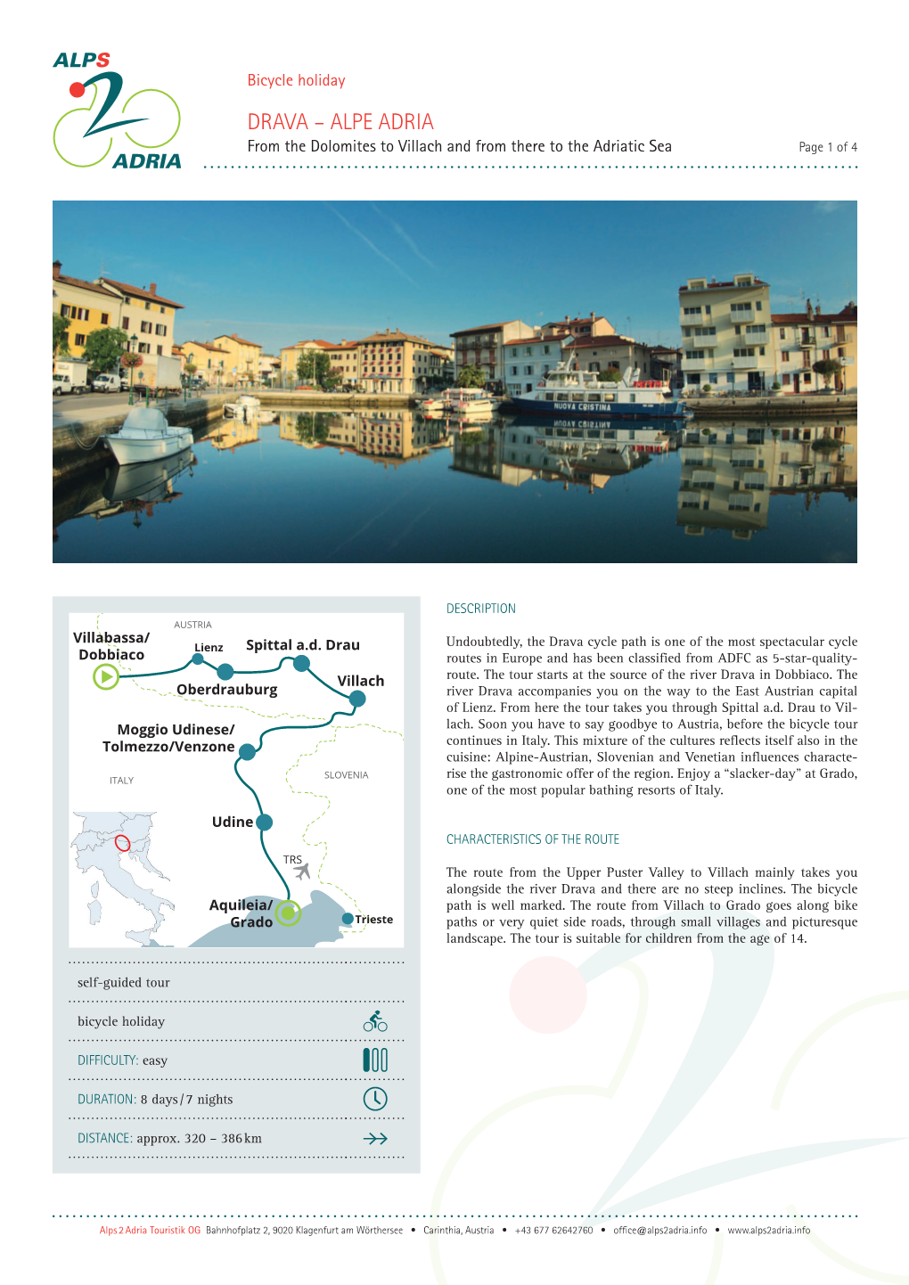 DRAVA – ALPE ADRIA from the Dolomites to Villach and from There to the Adriatic Sea Page 1 of 4