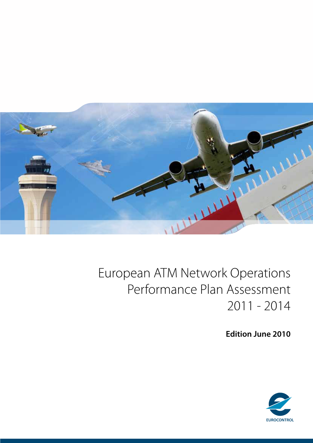 European ATM Network Operations Performance Plan Assessment 2011 - 2014