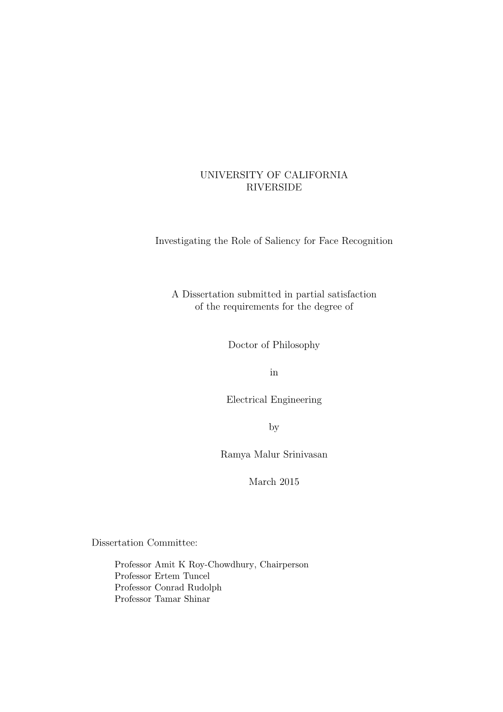 UNIVERSITY of CALIFORNIA RIVERSIDE Investigating the Role of Saliency for Face Recognition a Dissertation Submitted in Partial S