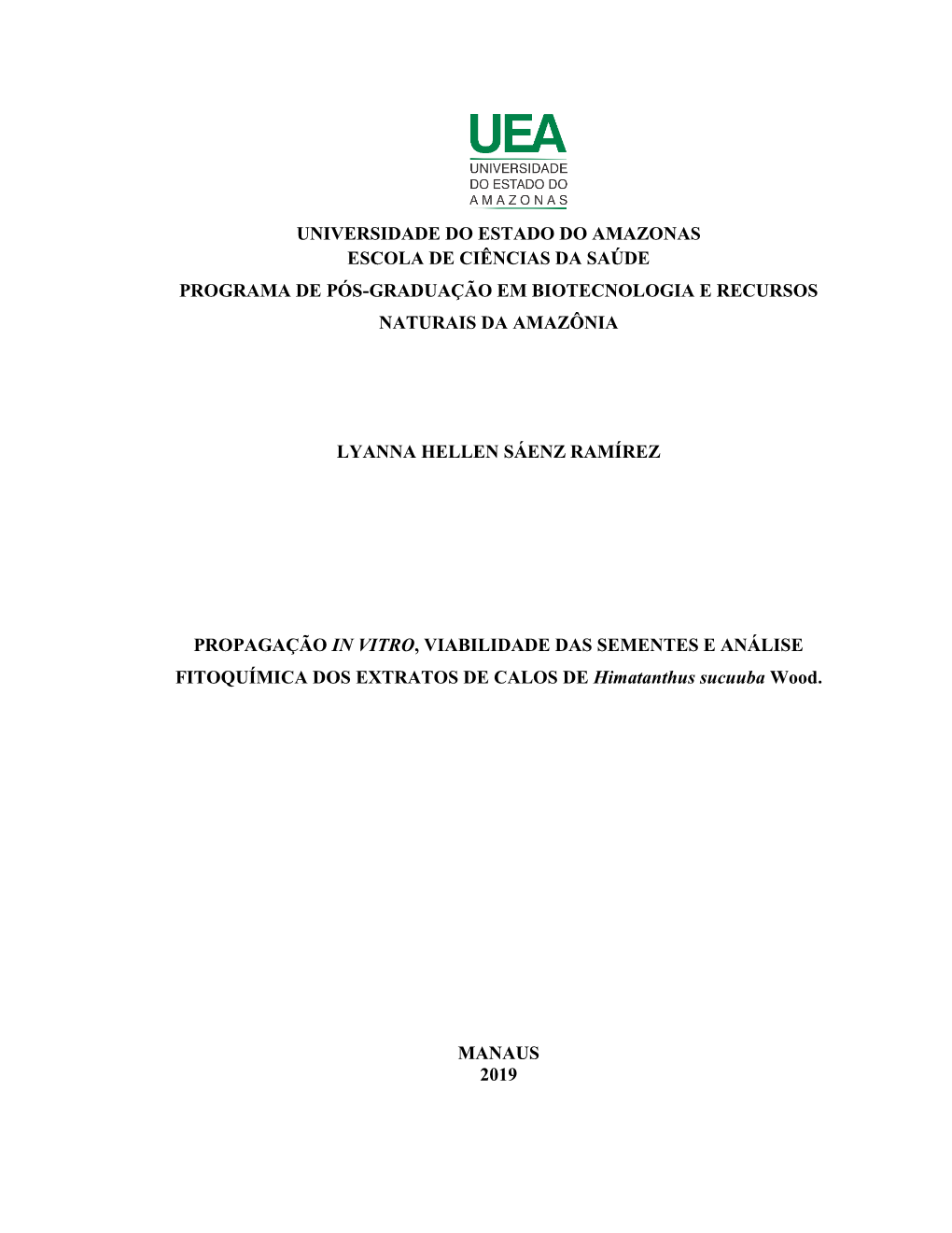 Universidade Do Estado Do Amazonas Escola De Ciências Da Saúde Programa De Pós-Graduação Em Biotecnologia E Recursos Naturais Da Amazônia