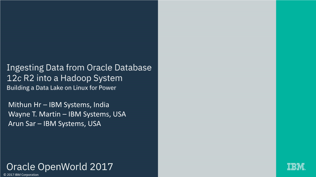 Mithun Hr – IBM Systems, India Wayne T. Martin – IBM Systems, USA Arun Sar – IBM Systems, USA