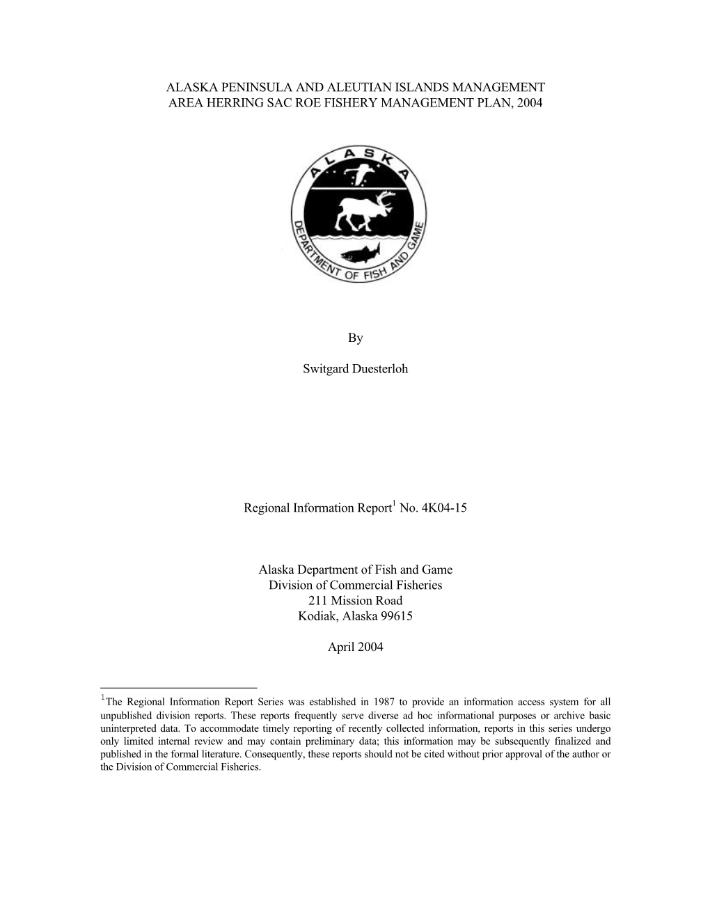 Alaska Peninsula and Aleutian Islands Management Area Herring Sac Roe Fishery Management Plan, 2004